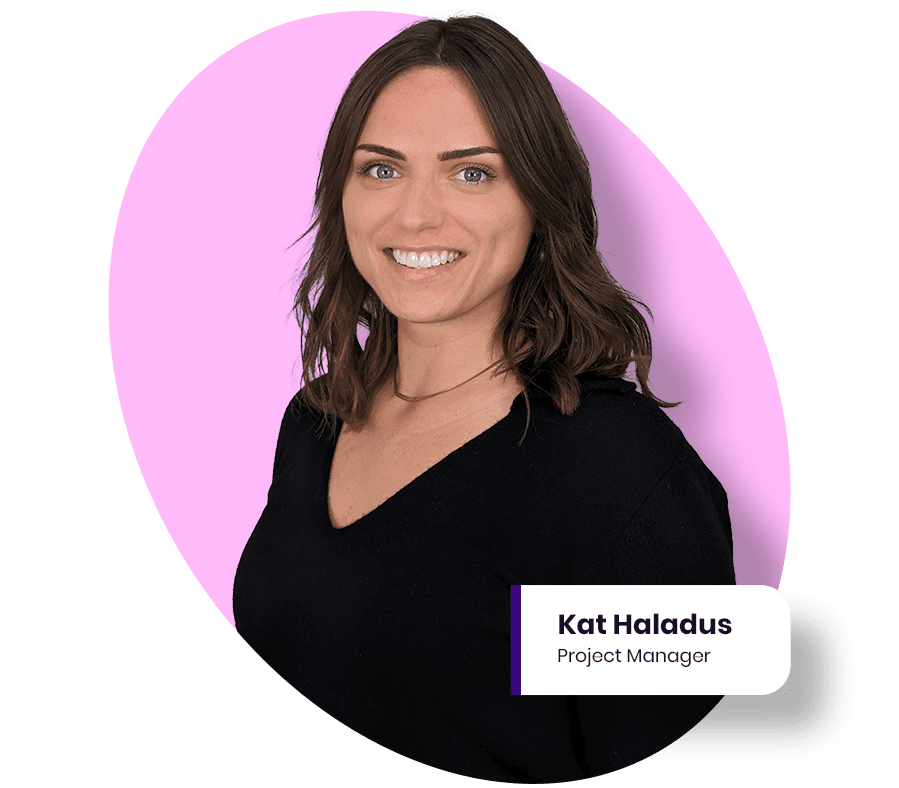 Kat Haladus - Project Manager